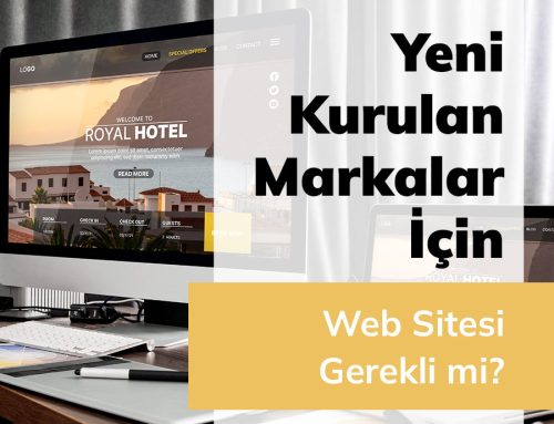 Yeni Kurulan Markalar İçin Web Sitesi Gerekli mi?