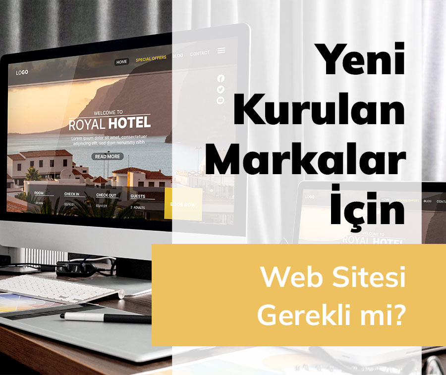 Yeni Kurulan Markalar İçin Web Sitesi Gerekli mi?